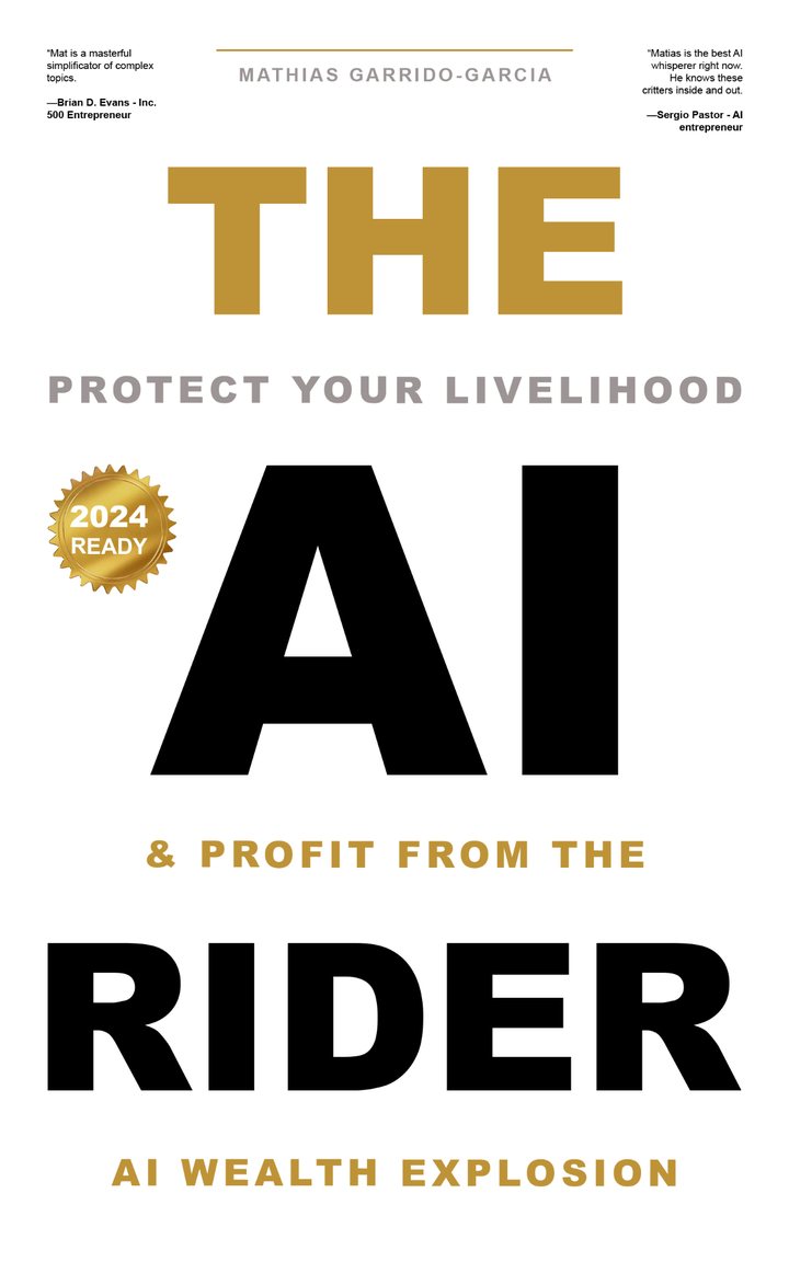 The AI Rider: Protect Your Livelihood & Profit From The AI Wealth Explosion, by Matias Garrido-Garcia